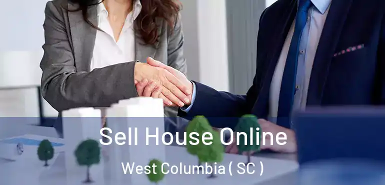  Sell House Online West Columbia ( SC )