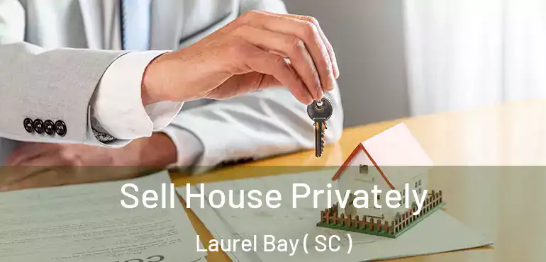  Sell House Privately Laurel Bay ( SC )