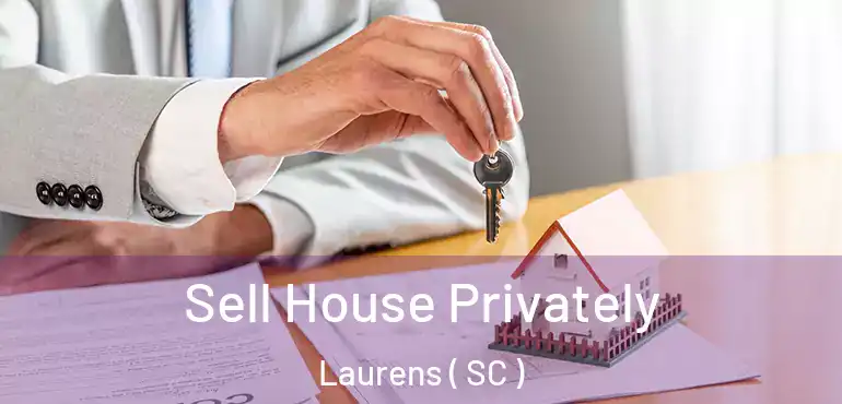  Sell House Privately Laurens ( SC )