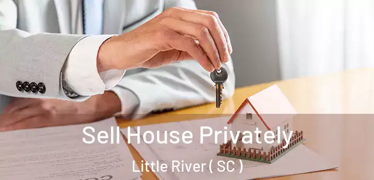  Sell House Privately Little River ( SC )