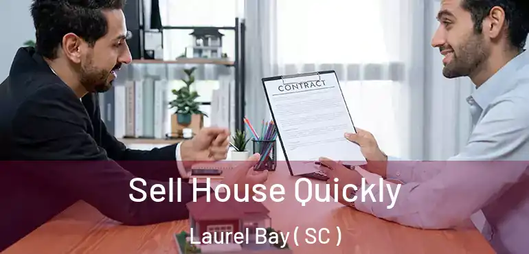  Sell House Quickly Laurel Bay ( SC )