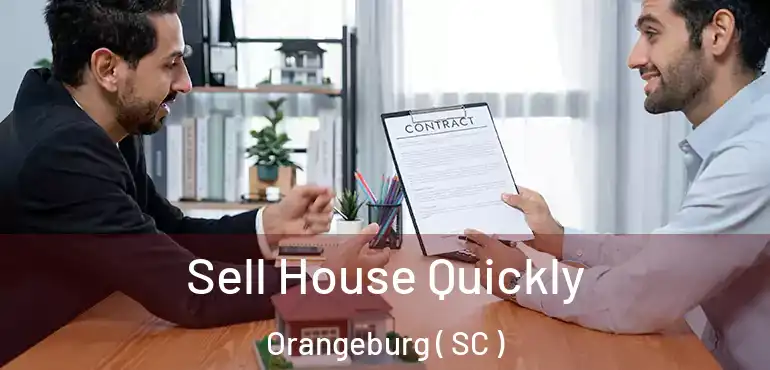  Sell House Quickly Orangeburg ( SC )