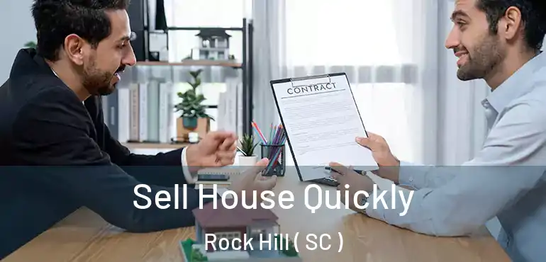  Sell House Quickly Rock Hill ( SC )