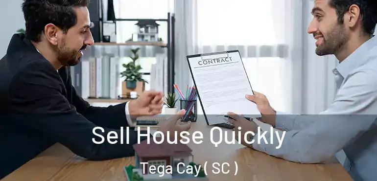  Sell House Quickly Tega Cay ( SC )