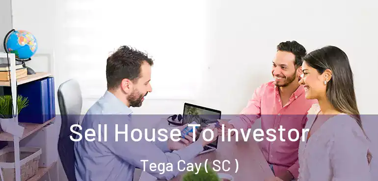  Sell House To Investor Tega Cay ( SC )