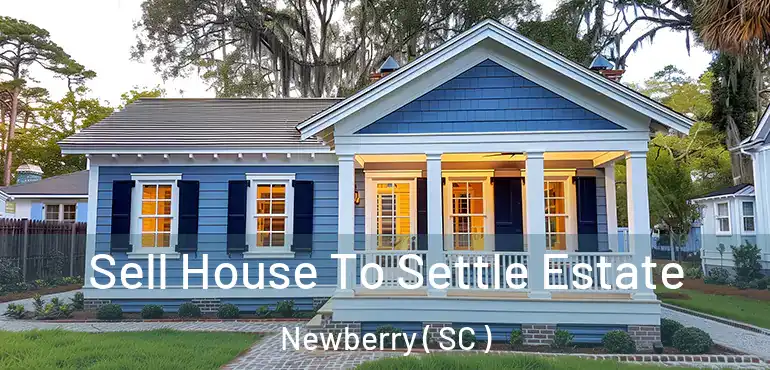  Sell House To Settle Estate Newberry ( SC )
