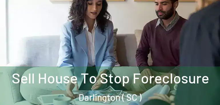  Sell House To Stop Foreclosure Darlington ( SC )