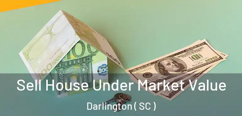  Sell House Under Market Value Darlington ( SC )