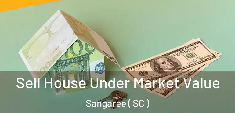  Sell House Under Market Value Sangaree ( SC )