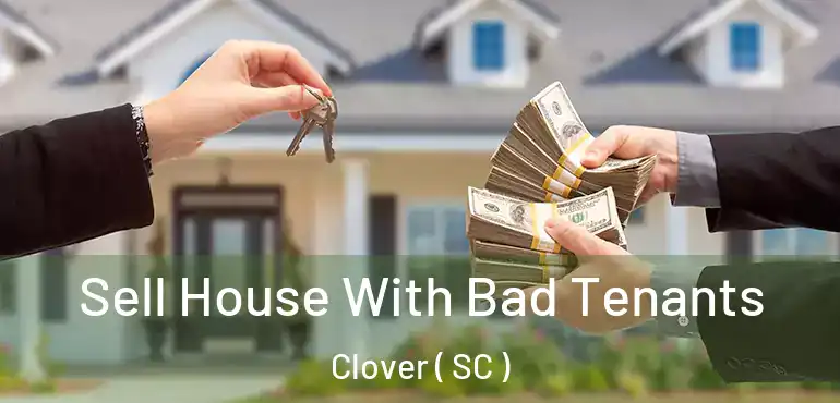  Sell House With Bad Tenants Clover ( SC )