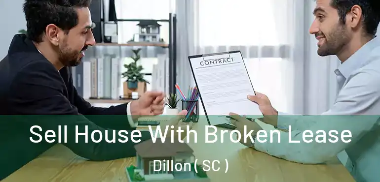  Sell House With Broken Lease Dillon ( SC )