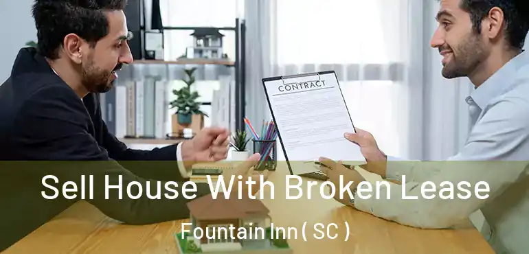  Sell House With Broken Lease Fountain Inn ( SC )