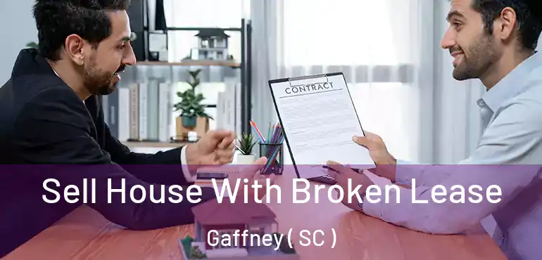  Sell House With Broken Lease Gaffney ( SC )
