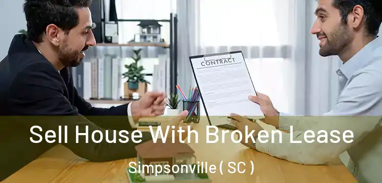 Sell House With Broken Lease Simpsonville ( SC )