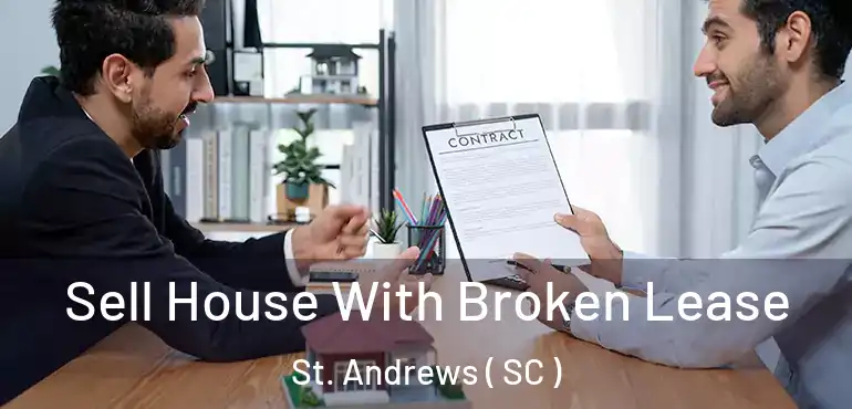  Sell House With Broken Lease St. Andrews ( SC )