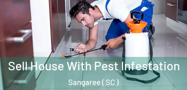  Sell House With Pest Infestation Sangaree ( SC )