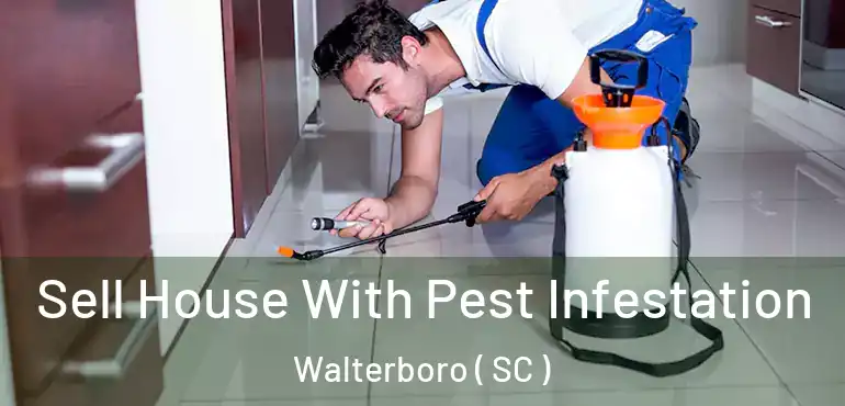  Sell House With Pest Infestation Walterboro ( SC )
