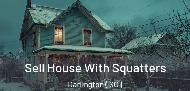  Sell House With Squatters Darlington ( SC )