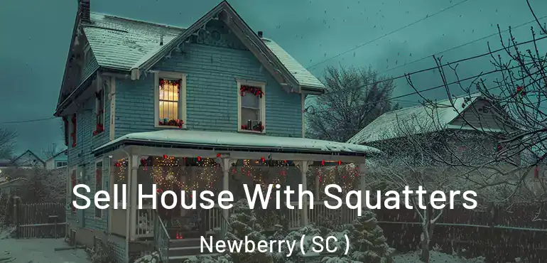  Sell House With Squatters Newberry ( SC )