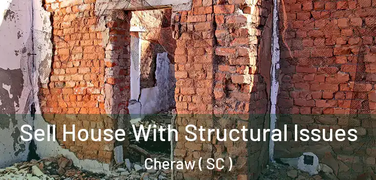  Sell House With Structural Issues Cheraw ( SC )