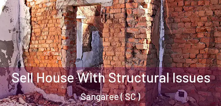  Sell House With Structural Issues Sangaree ( SC )