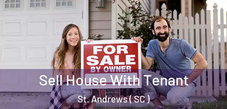  Sell House With Tenant St. Andrews ( SC )
