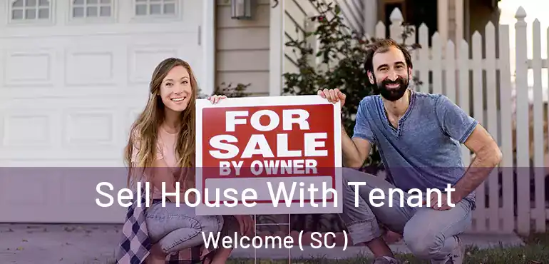  Sell House With Tenant Welcome ( SC )