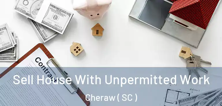  Sell House With Unpermitted Work Cheraw ( SC )