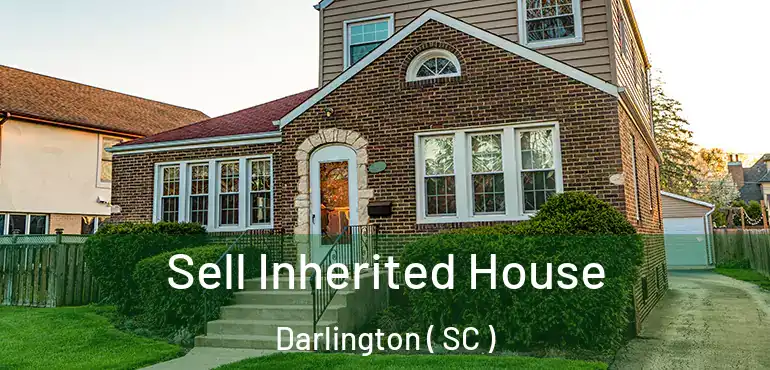  Sell Inherited House Darlington ( SC )