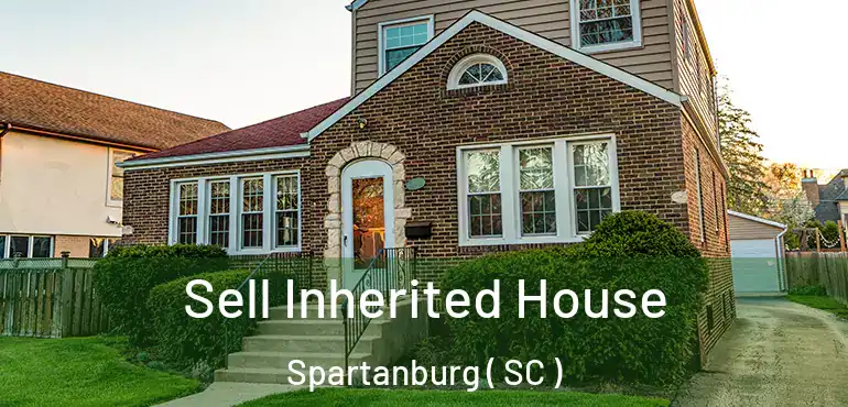  Sell Inherited House Spartanburg ( SC )