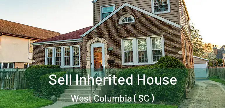  Sell Inherited House West Columbia ( SC )