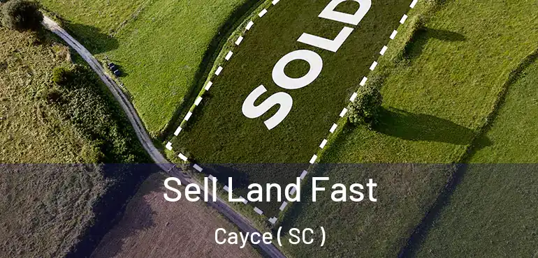  Sell Land Fast Cayce ( SC )