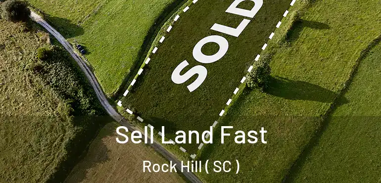  Sell Land Fast Rock Hill ( SC )