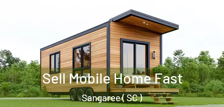  Sell Mobile Home Fast Sangaree ( SC )