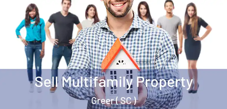  Sell Multifamily Property Greer ( SC )