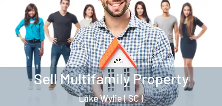  Sell Multifamily Property Lake Wylie ( SC )