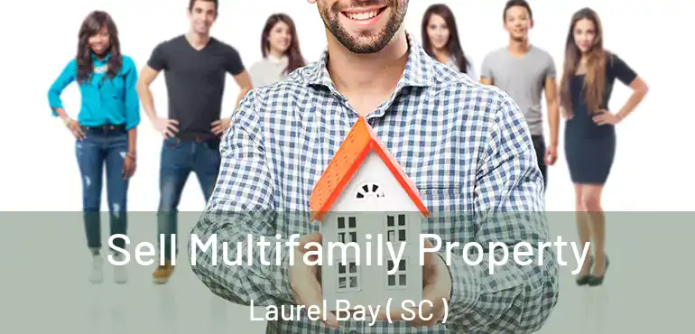  Sell Multifamily Property Laurel Bay ( SC )