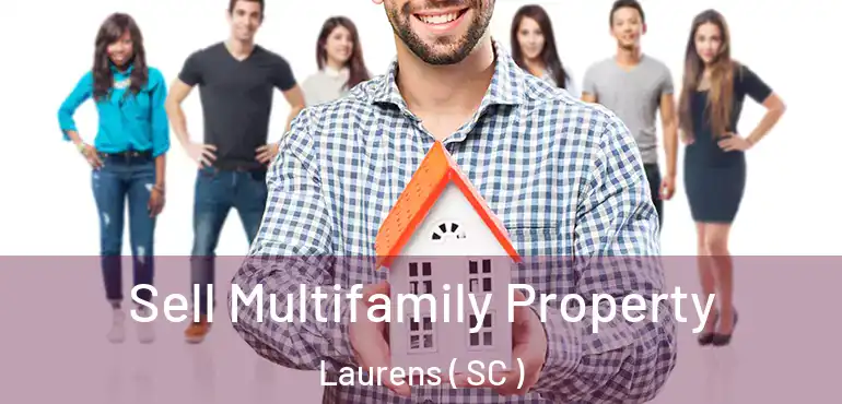  Sell Multifamily Property Laurens ( SC )