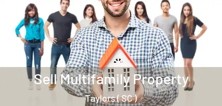  Sell Multifamily Property Taylors ( SC )