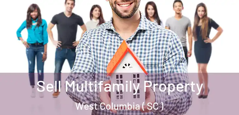  Sell Multifamily Property West Columbia ( SC )