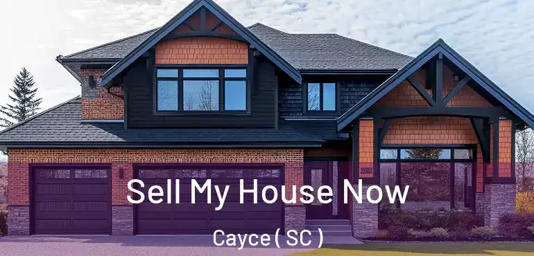  Sell My House Now Cayce ( SC )