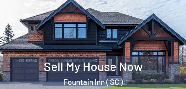  Sell My House Now Fountain Inn ( SC )