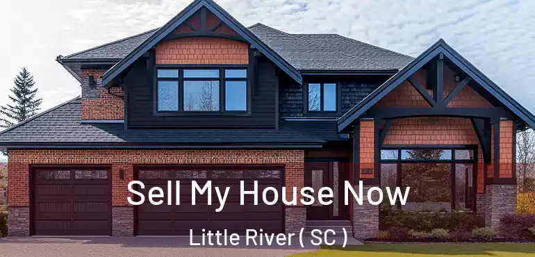  Sell My House Now Little River ( SC )