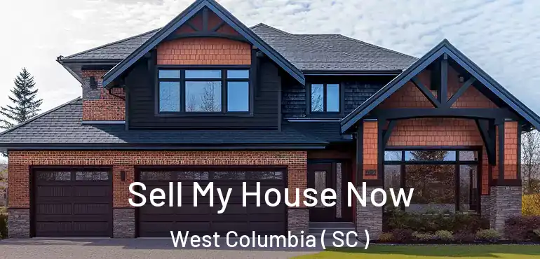  Sell My House Now West Columbia ( SC )