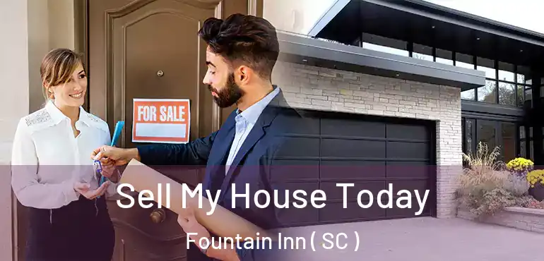  Sell My House Today Fountain Inn ( SC )