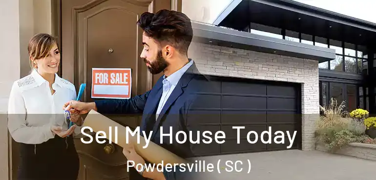  Sell My House Today Powdersville ( SC )