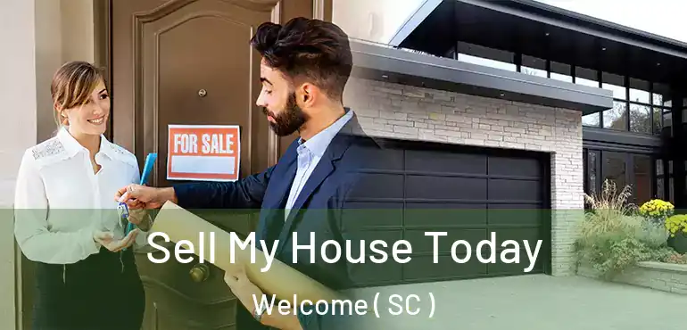  Sell My House Today Welcome ( SC )