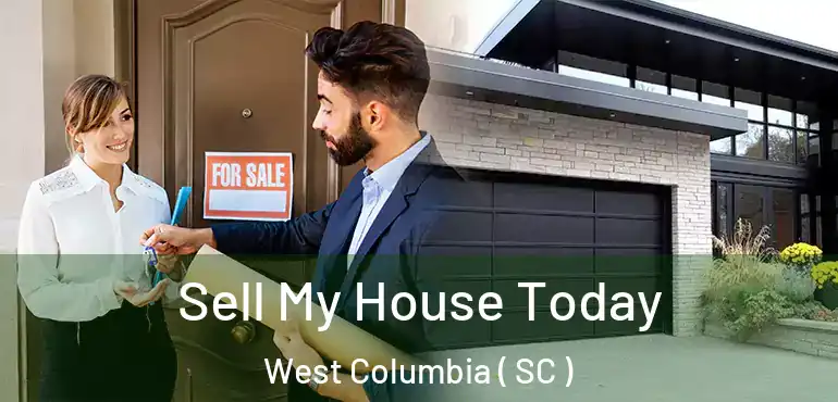  Sell My House Today West Columbia ( SC )