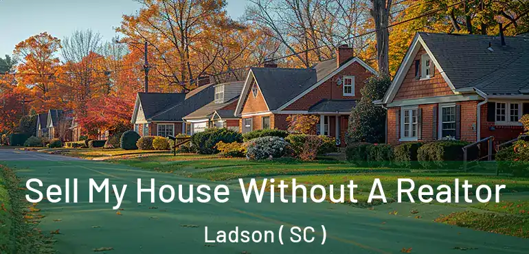  Sell My House Without A Realtor Ladson ( SC )