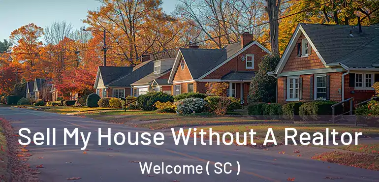  Sell My House Without A Realtor Welcome ( SC )